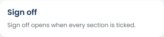 Sign off, locked until every section is ticked